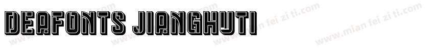 deaFonts JiangHuTi字体转换